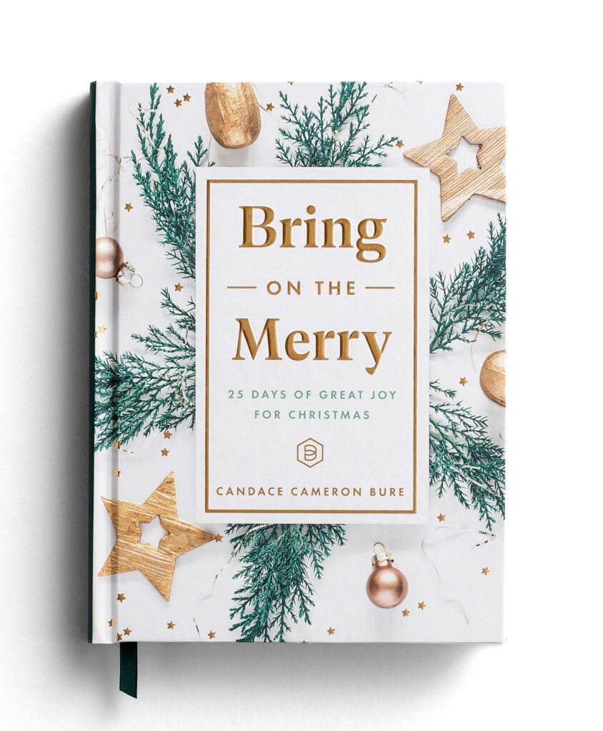 Bring On The Merry: 25 Days Of Great Joy For Christmas (Devotional Journal)